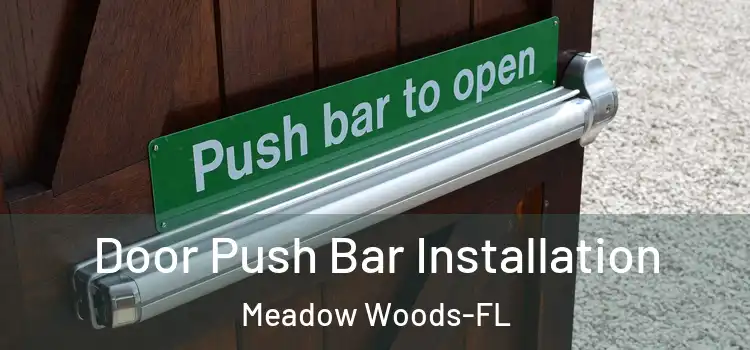 Door Push Bar Installation Meadow Woods-FL